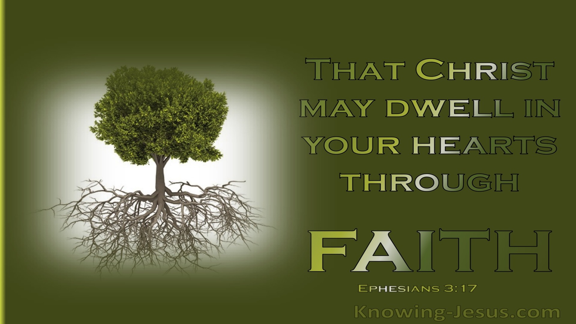 Ephesians 3:17 That Christ May Dwell In Your hearts Through Faith (green)